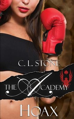 The Academy - Hoax by Stone, C. L.