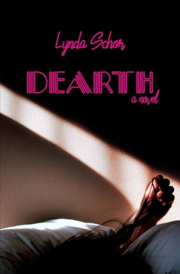 Dearth by Schor, Lynda