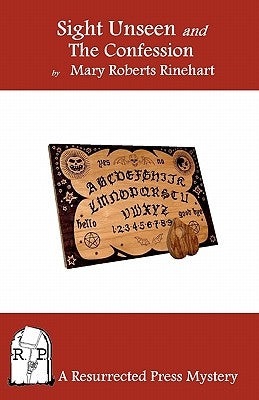 Sight Unseen and the Confession by Rinehart, Mary Roberts, Avery