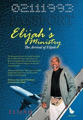 Elijah's Ministry: The Arrival of Elijah by Elijah
