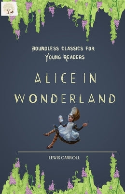 Alice in Wonderland by Carroll, Lewis