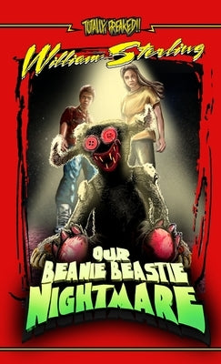 Our Beanie Beastie Nightmare by Sterling, William