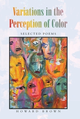 Variations in the Perception of Color: Selected Poems by Brown, Howard