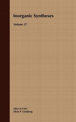 Inorganic Syntheses, Volume 27 by Ginsberg, Alvin P.