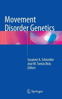 Movement Disorder Genetics by Schneider, Susanne A.