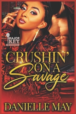 Crushin' On A Savage by Accuprose Editing Services