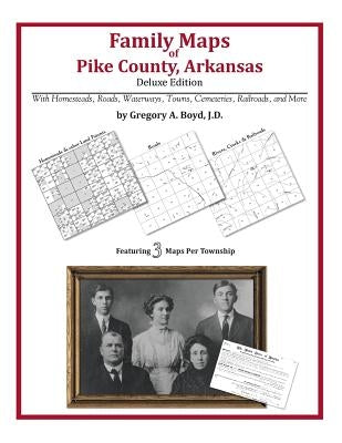 Family Maps of Pike County, Arkansas by Boyd J. D., Gregory a.