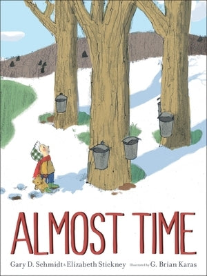 Almost Time by Schmidt, Gary D.