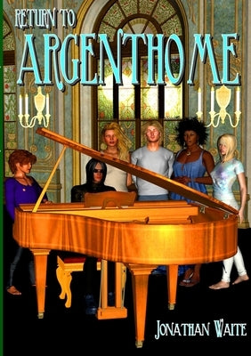 Return To Argenthome by Waite, Jonathan