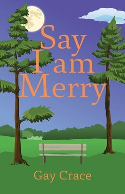 Say I am Merry by Crace, Gay