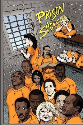 Prison Sucks! by Erasmus, Desiderius