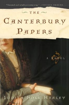The Canterbury Papers by Healey, Judith Koll