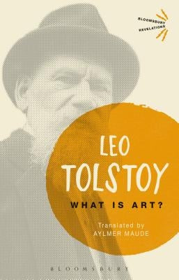 What Is Art? by Tolstoy, Leo