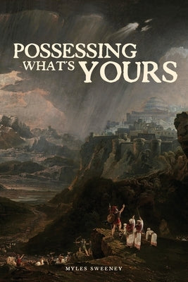 Possessing What's Yours by Sweeney, Myles