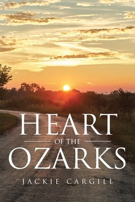 Heart of the Ozarks by Cargill, Jackie