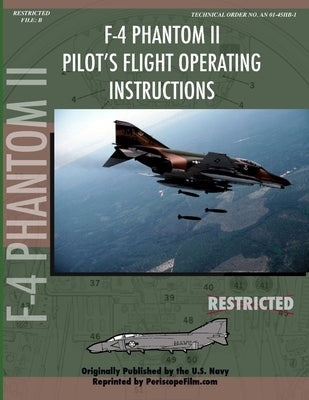 F-4 Phantom Pilot's Flight Operating Manual by Film Com, Periscope
