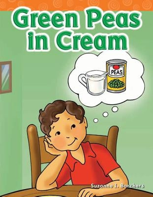 Green Peas in Cream by Barchers, Suzanne I.