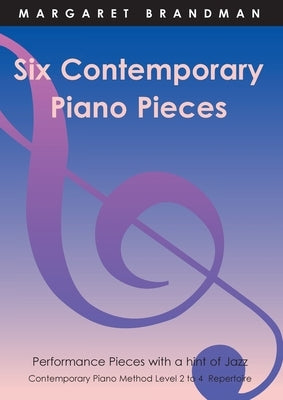 Six Contemporary Piano Pieces by Brandman, Margaret Susan