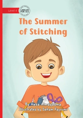 The Summer of Stitching by Almaqadma, Heba