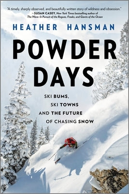 Powder Days by Hansman, Heather