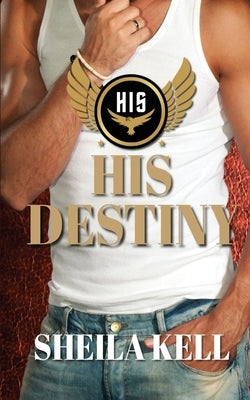 His Destiny by Kell, Sheila