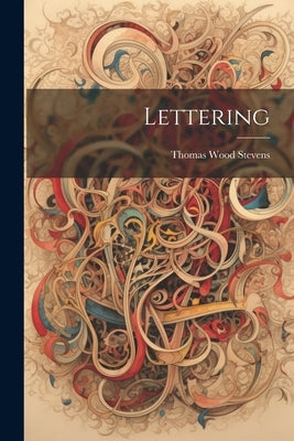 Lettering by Stevens, Thomas Wood