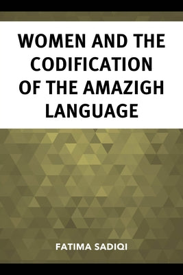 Women and the Codification of the Amazigh Language by Sadiqi, Fatima