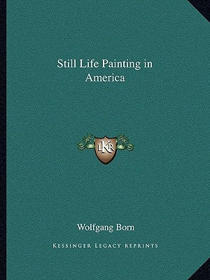 Still Life Painting in America by Born, Wolfgang