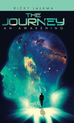 The Journey: An Awakening by Lezama, Ricky