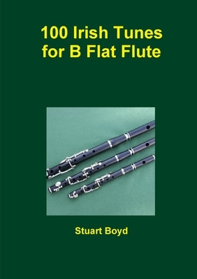 Irish Tunes for B Flat Flute by Boyd, Stuart
