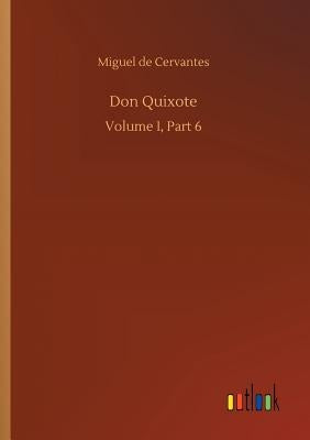 Don Quixote by Cervantes, Miguel De