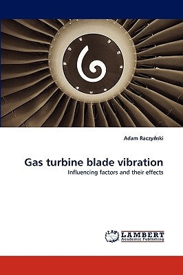 Gas turbine blade vibration by Raczyński, Adam