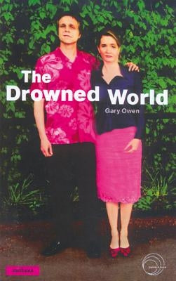 The Drowned World by Owen, Gary