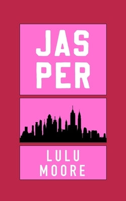 Jasper: A New York Players Novel by Moore, Lulu