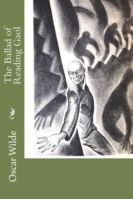 The Ballad of Reading Gaol by Wilde, Oscar