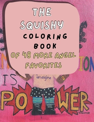The Squishy Coloring Book of 48 More Angel Favorites by Price Davis, Jennifer