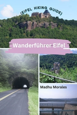 Wanderführer Eifel (Eifel Hiking Guide) by Morales, Madhu