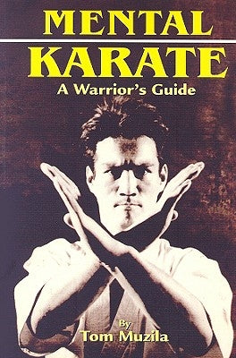 Mental Karate by Mutila, Tom