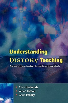 Understanding History Teaching by Husbands