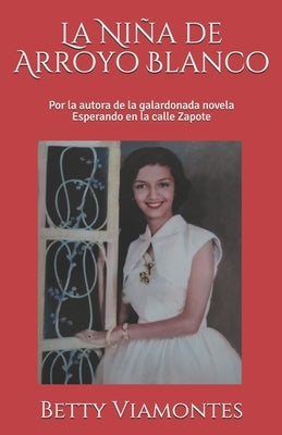 La Niña de Arroyo Blanco by Viamontes, Betty