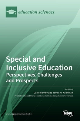 Special and Inclusive Education: Perspectives, Challenges and Prospects by Hornby, Garry