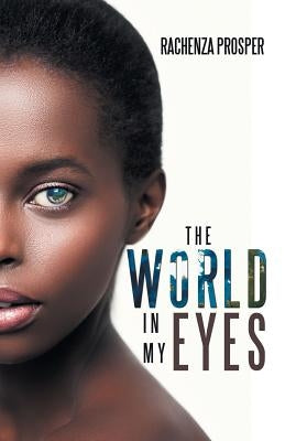 The World in My Eyes by Prosper, Rachenza