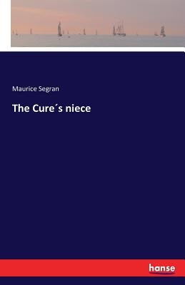The Cure´s niece by Segran, Maurice