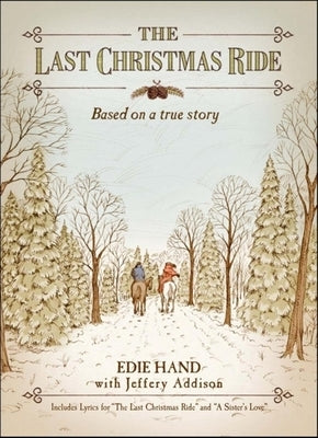 The Last Christmas Ride: A Novella by Hand, Edie