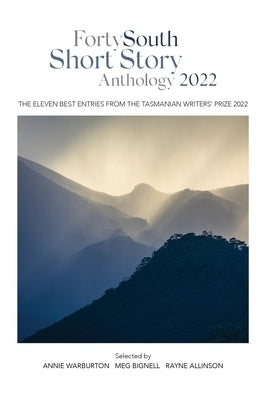 Forty South Short Story Anthology 2022 by Allinson, Rayne