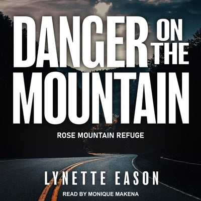 Danger on the Mountain Lib/E by Eason, Lynette