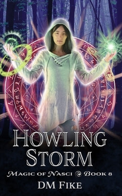 Howling Storm: A Nature Wizard Adventure by Fike, DM