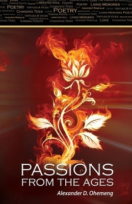 Passions from the Ages by Ohemeng, Alexander D.