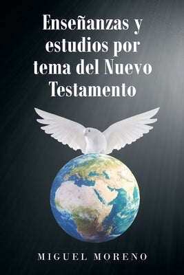 Enseñanzas y estudios por tema del Nuevo Testamento by Moreno, Miguel