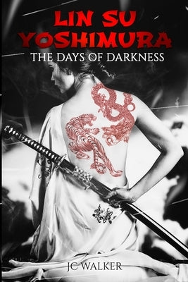 Lin Su Yoshimura - The Days of Darkness by Walker, Jc